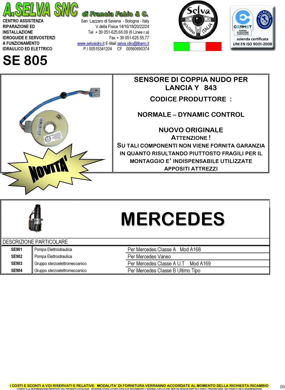 APPOSITI ATTREZZI DESCRIZIONE PARTICOLARE MERCEDES SE901 Pompa Elettroidraulica Per Mercedes Classe A Mod A168 SE902 Pompa