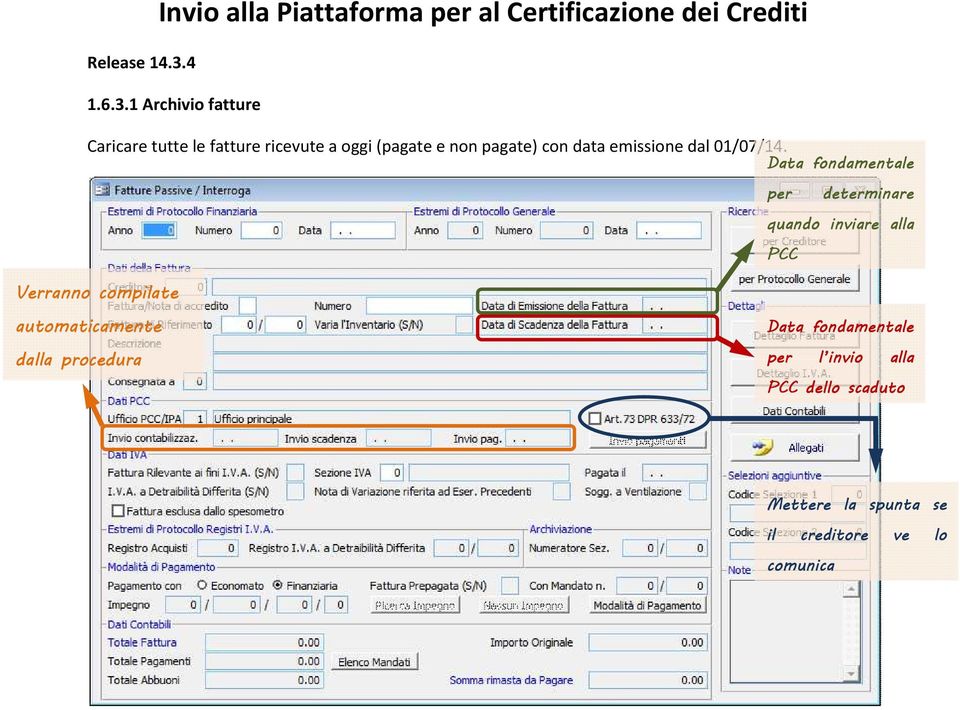 1 Archivio fatture Caricare tutte le fatture ricevute a oggi (pagate e non pagate) con data