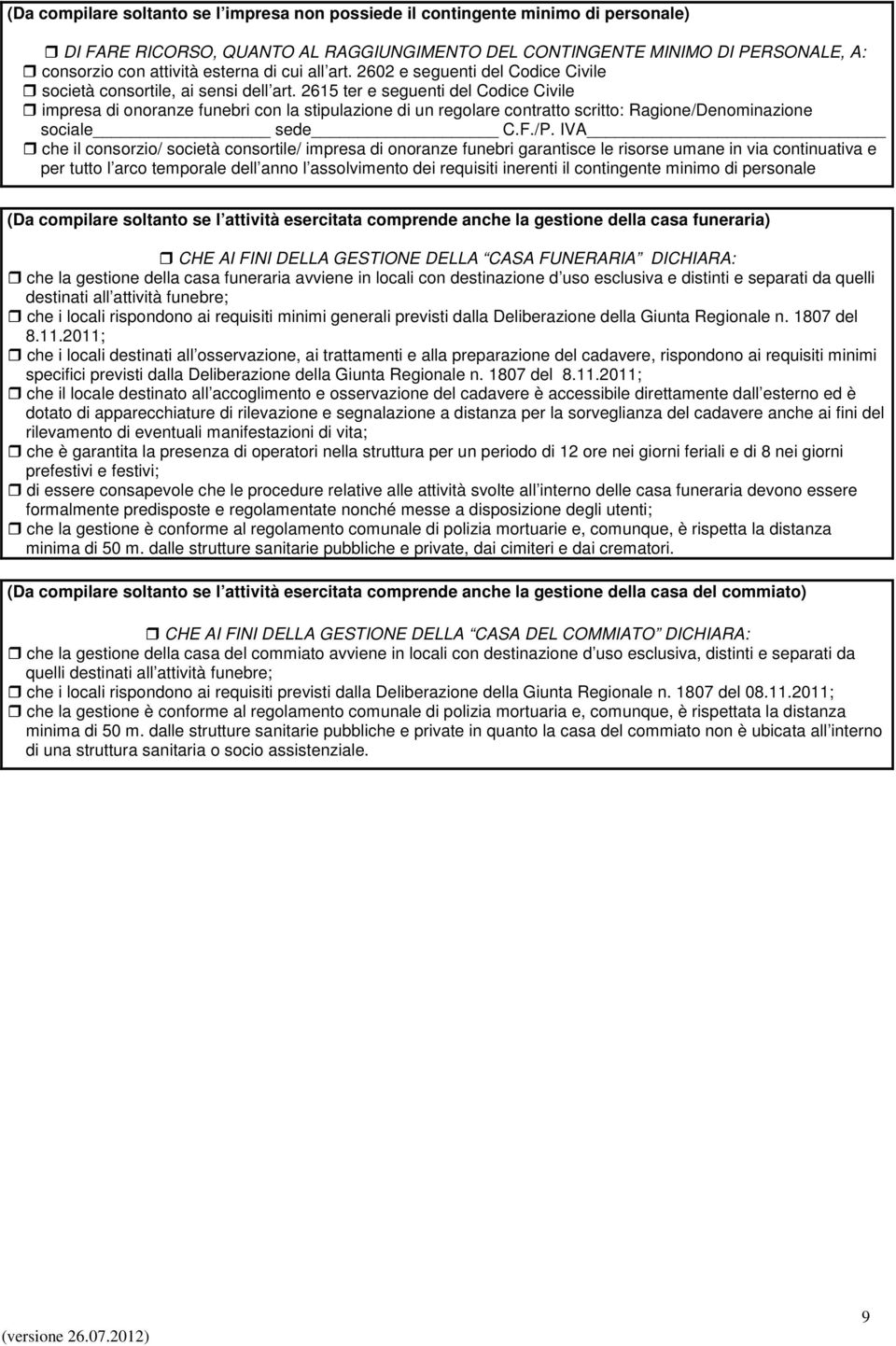 2615 ter e seguenti del Codice Civile impresa di onoranze funebri con la stipulazione di un regolare contratto scritto: Ragione/Denominazione sociale sede C.F./P.