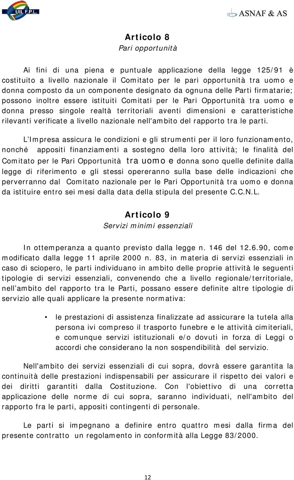 caratteristiche rilevanti verificate a livello nazionale nell'ambito del rapporto tra le parti.