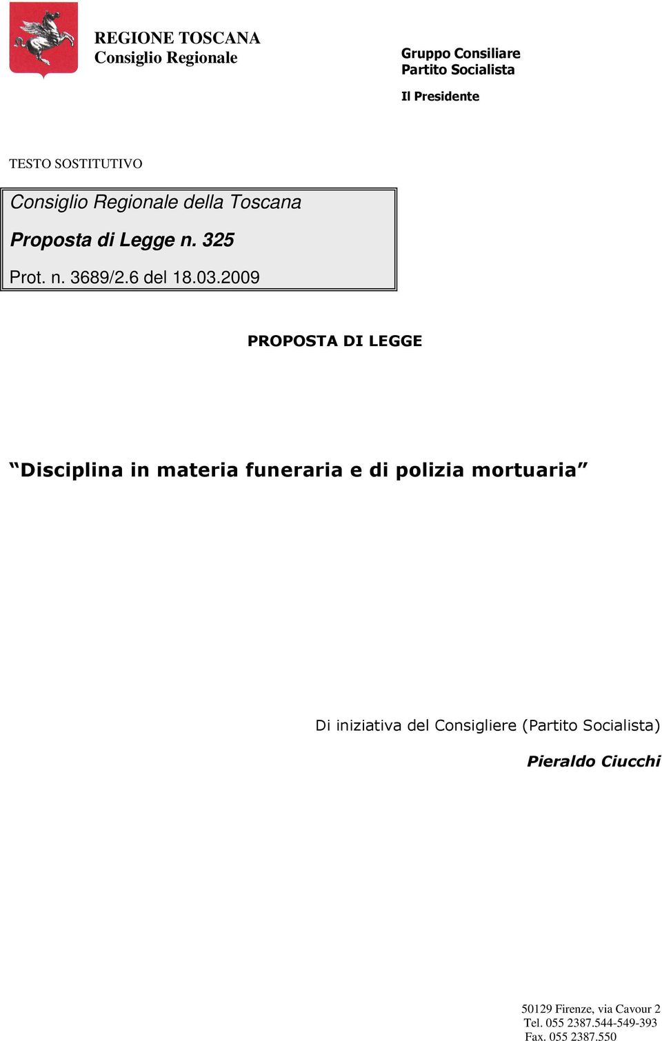 2009 PROPOSTA DI LEGGE Disciplina in materia