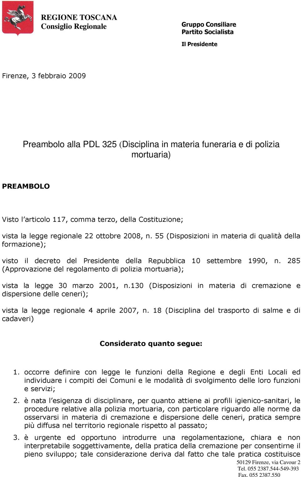 285 (Approvazione del regolamento di polizia mortuaria); vista la legge 30 marzo 2001, n.