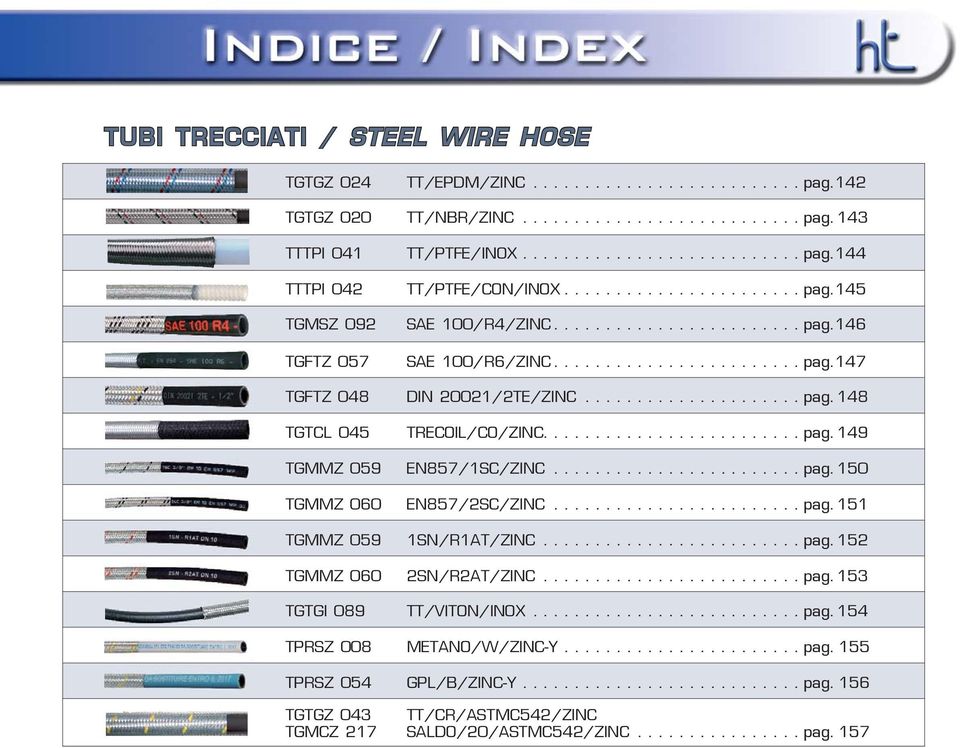 ........................ pag. 149 TGMMZ 059 EN857/1SC/ZINC........................ pag. 150 TGMMZ 060 EN857/2SC/ZINC........................ pag. 151 TGMMZ 059 1SN/R1AT/ZINC......................... pag. 152 TGMMZ 060 2SN/R2AT/ZINC.