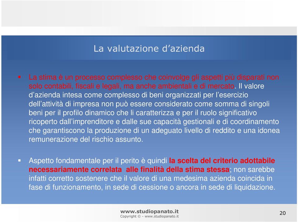 caratterizza e per il ruolo significativo ricoperto dall imprenditore e dalle sue capacità gestionali e di coordinamento che garantiscono la produzione di un adeguato livello di reddito e una idonea