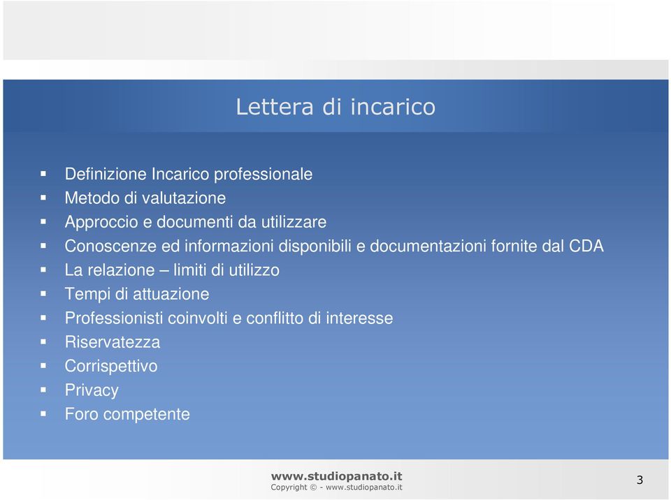 fornite dal CDA La relazione limiti di utilizzo Tempi di attuazione Professionisti