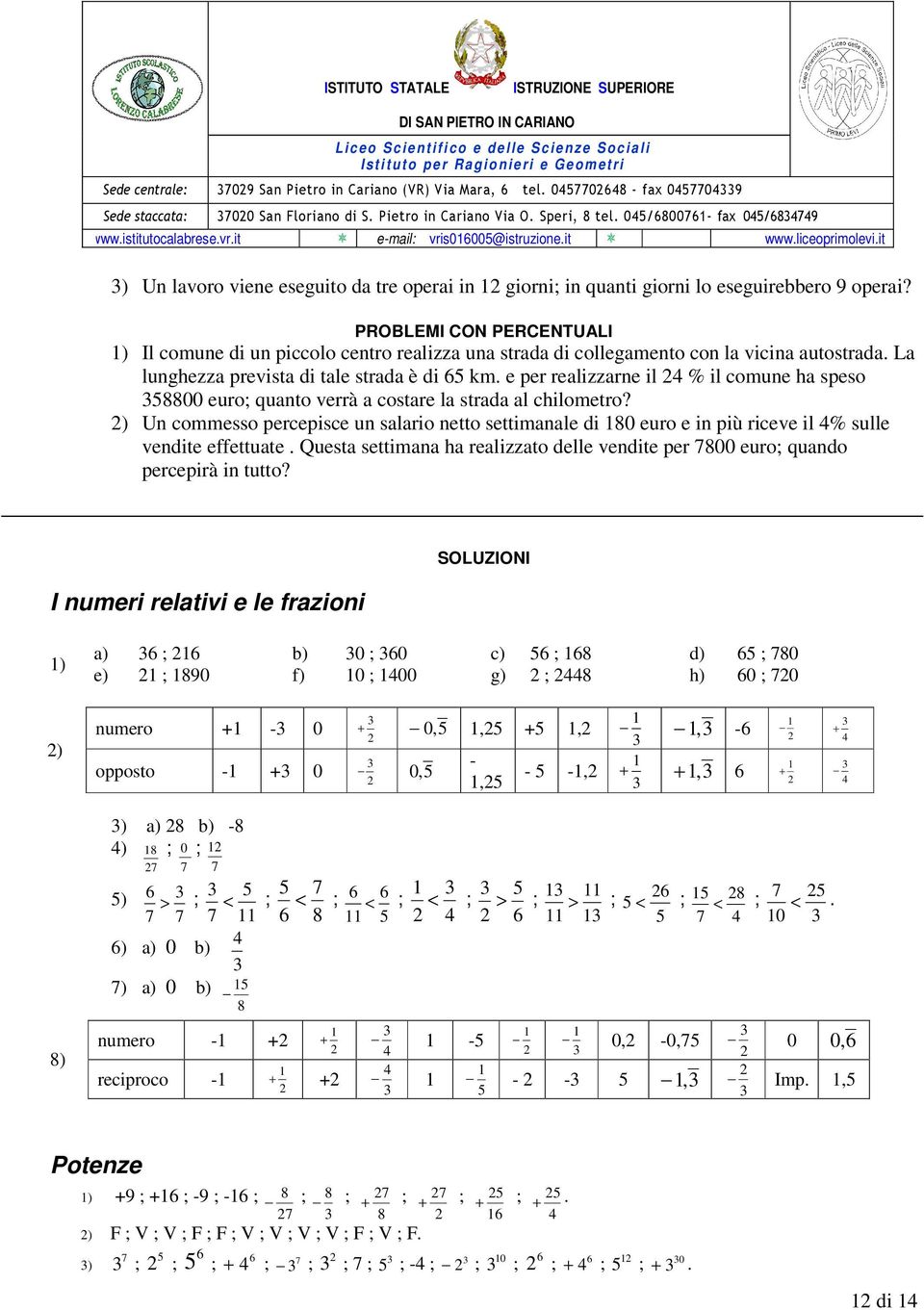 e per realizzarne il % il comune ha speso euro quanto verrà a costare la strada al chilometro?