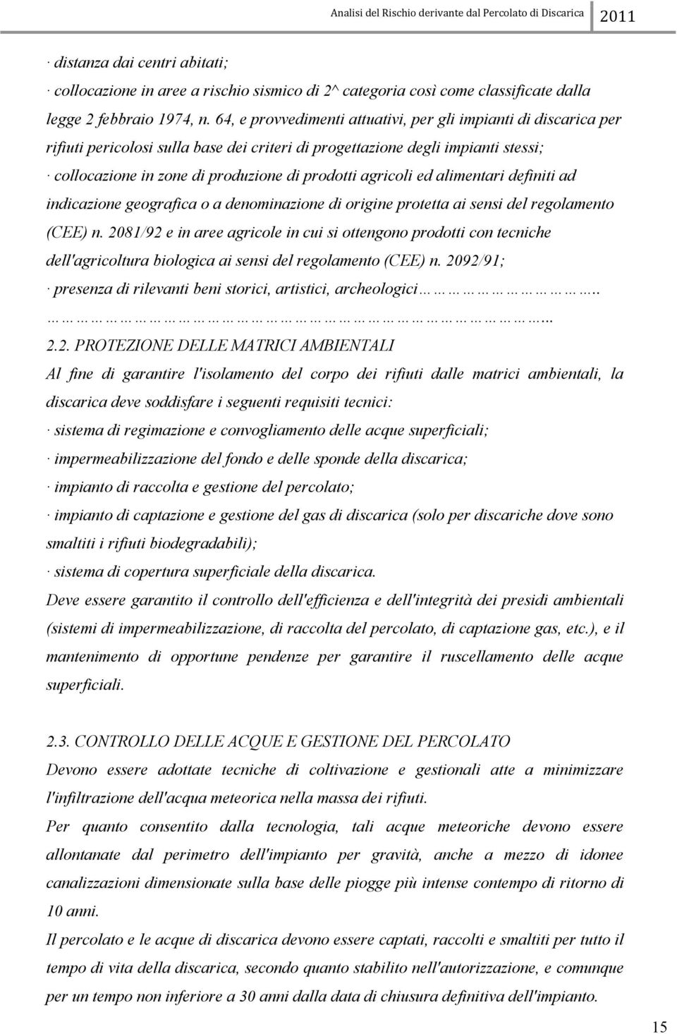 agricoli ed alimentari definiti ad indicazione geografica o a denominazione di origine protetta ai sensi del regolamento (CEE) n.