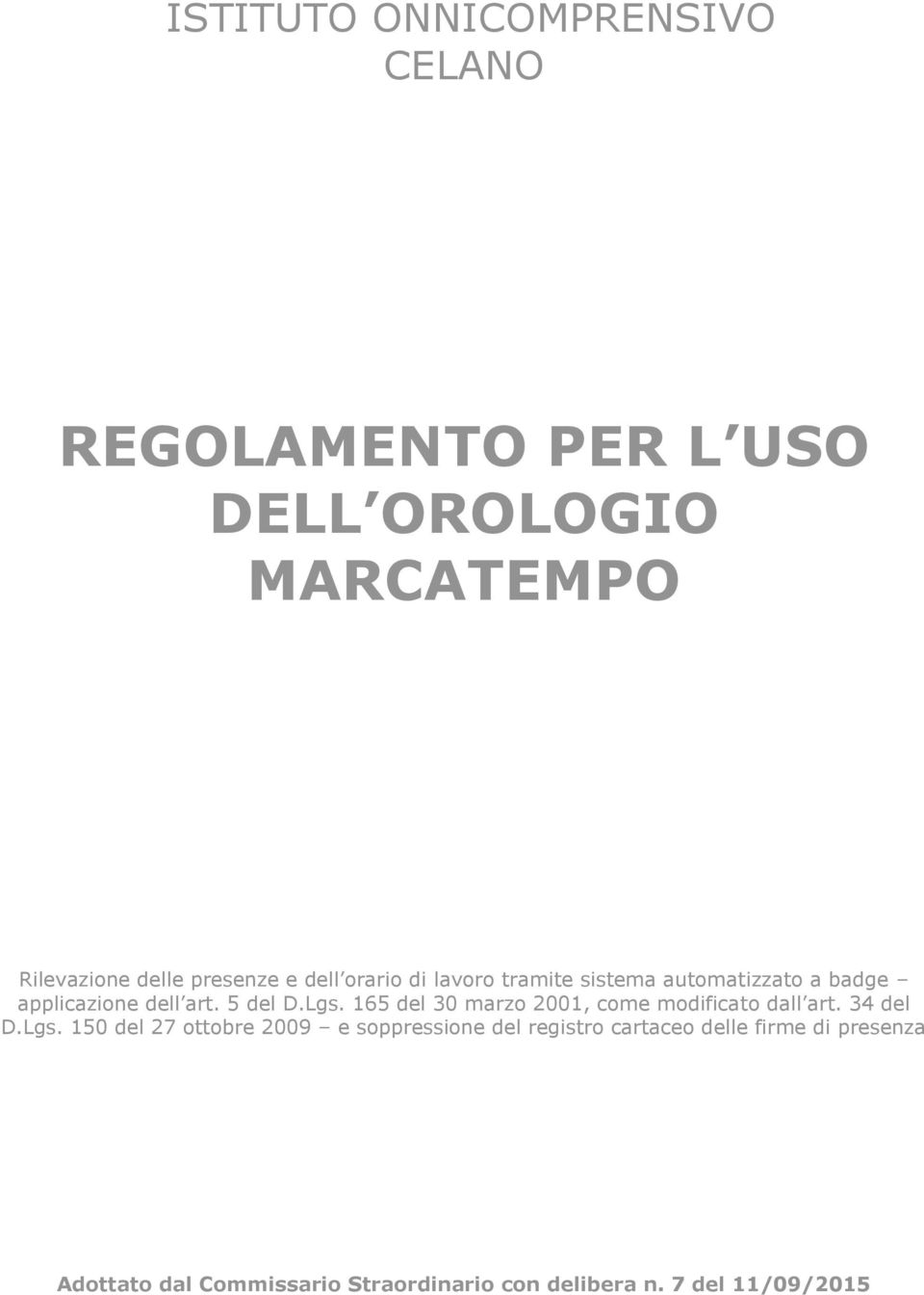 165 del 30 marzo 2001, come modificato dall art. 34 del D.Lgs.