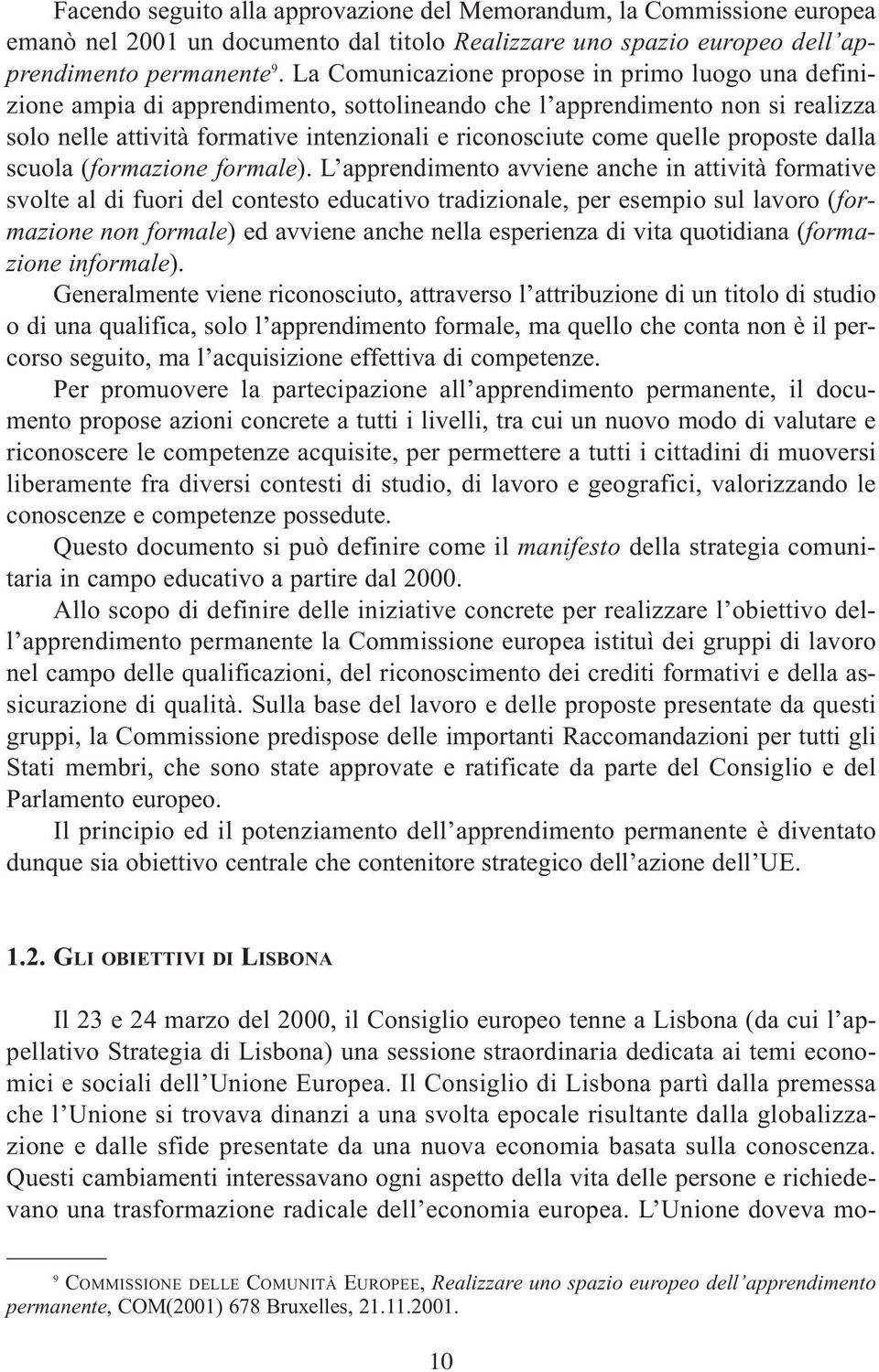 proposte dalla scuola (formazione formale).