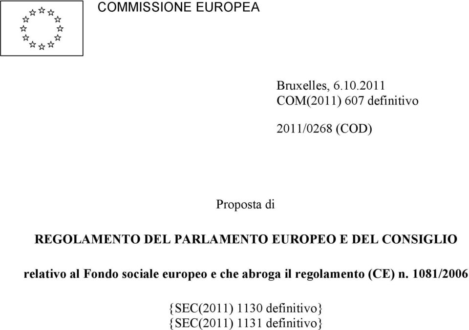 DEL PARLAMENTO EUROPEO E DEL CONSIGLIO relativo al Fondo sociale