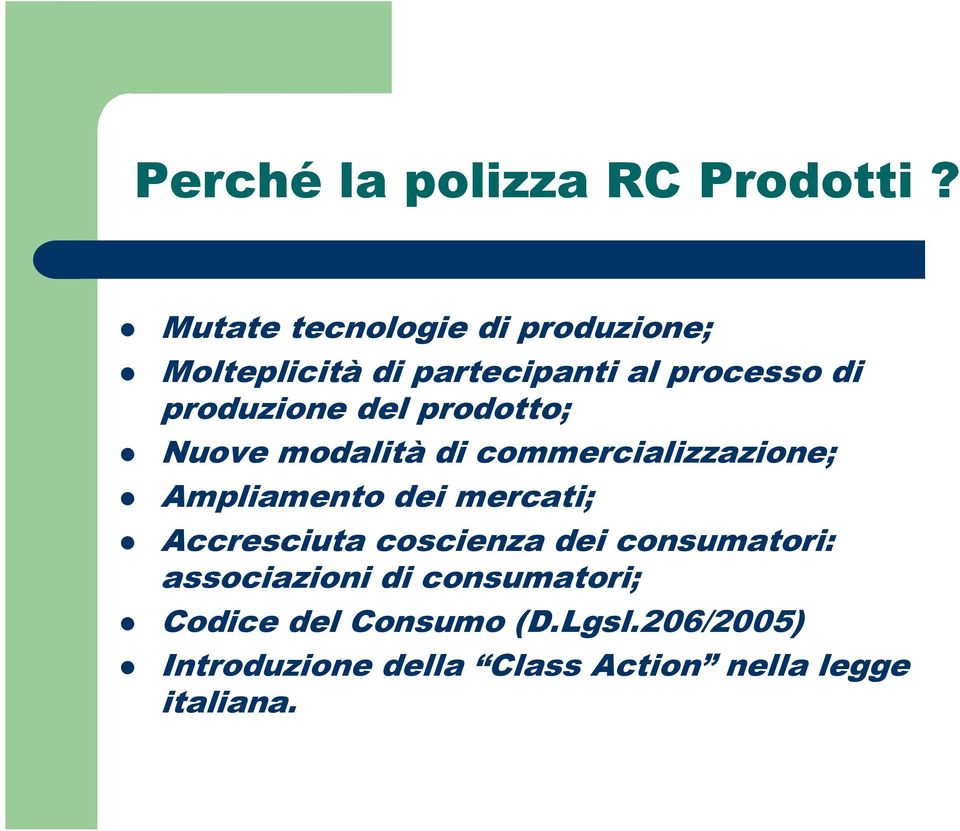 del prodotto; Nuove modalità di commercializzazione; Ampliamento dei mercati;