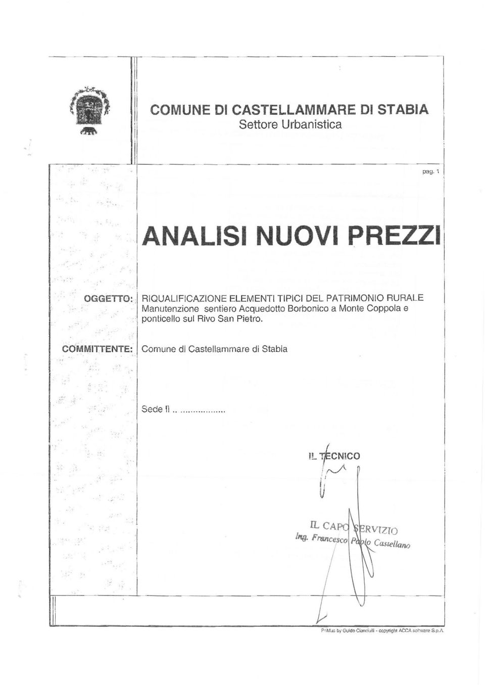 RIOUALIFICAZIONE ELEMENTI TIPICI DEL PATRIMONIO RURALE Manutenzione sentiero Acquedotto Borbonico