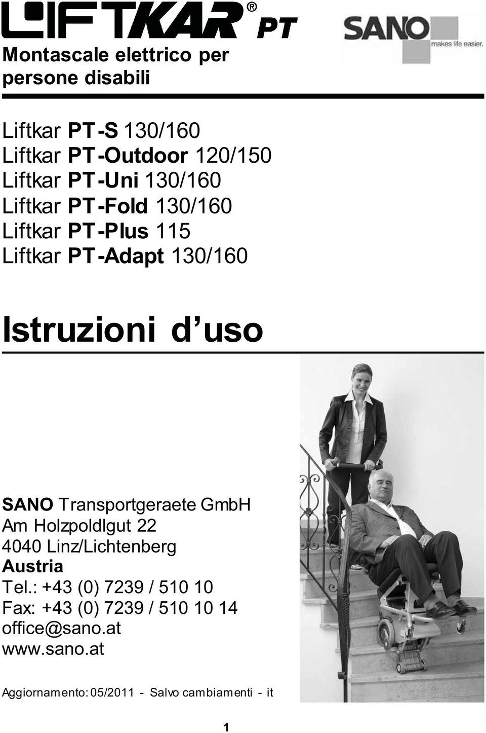 SANO Transportgeraete GmbH Am Holzpoldlgut 22 4040 Linz/Lichtenberg Austria Tel.
