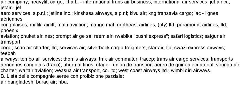 prompt air ge sa; reem air; rwabika "bushi express"; safari logistics; satgur air transport corp.