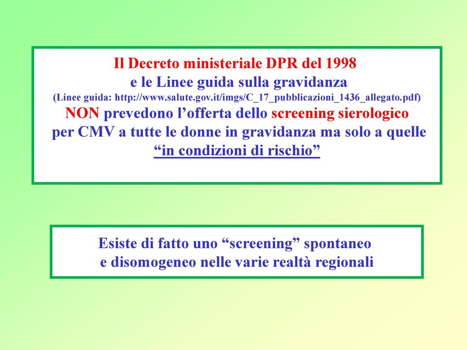 pdf) NON prevedono l offerta dello screening sierologico per CMV a tutte le donne in