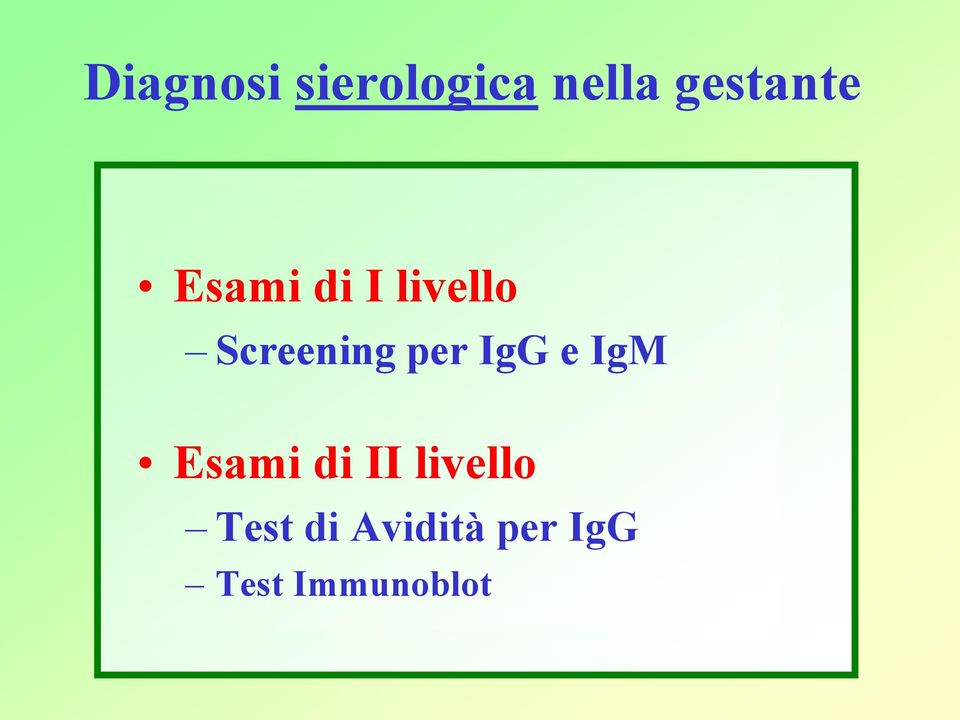 Screening per IgG e IgM Esami di