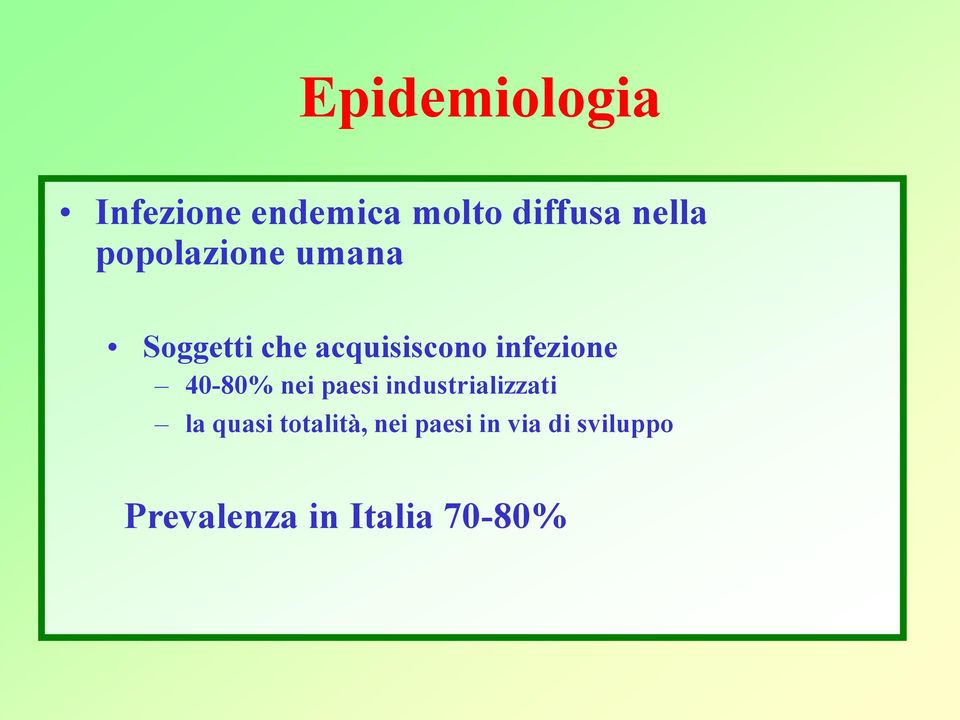 40-80% nei paesi industrializzati la quasi totalità,