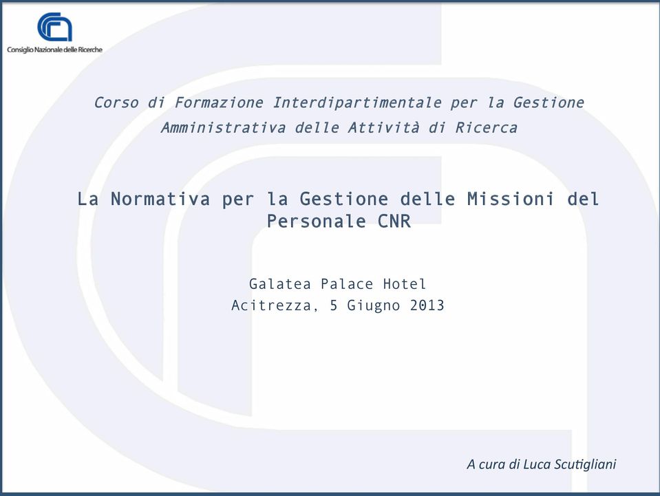 la Gestione delle Missioni del Personale CNR Galatea