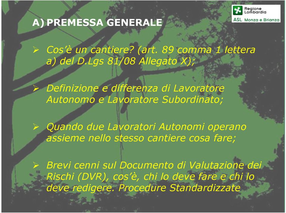 Subordinato; Quando due Lavoratori Autonomi operano assieme nello stesso cantiere cosa fare;