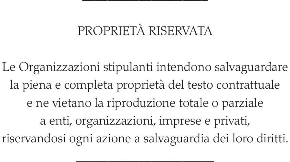 ne vietano la riproduzione totale o parziale a enti, organizzazioni,