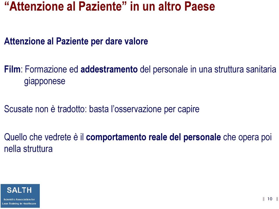 sanitaria giapponese Scusate non è tradotto: basta l osservazione per capire