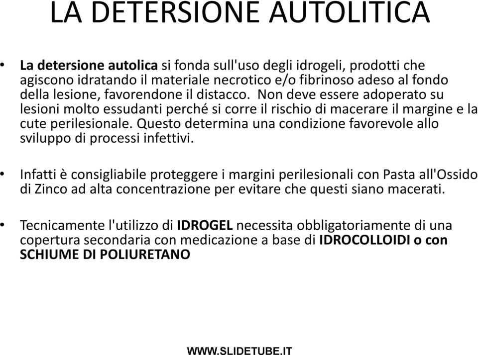 Questo determina una condizione favorevole allo sviluppo di processi infettivi.