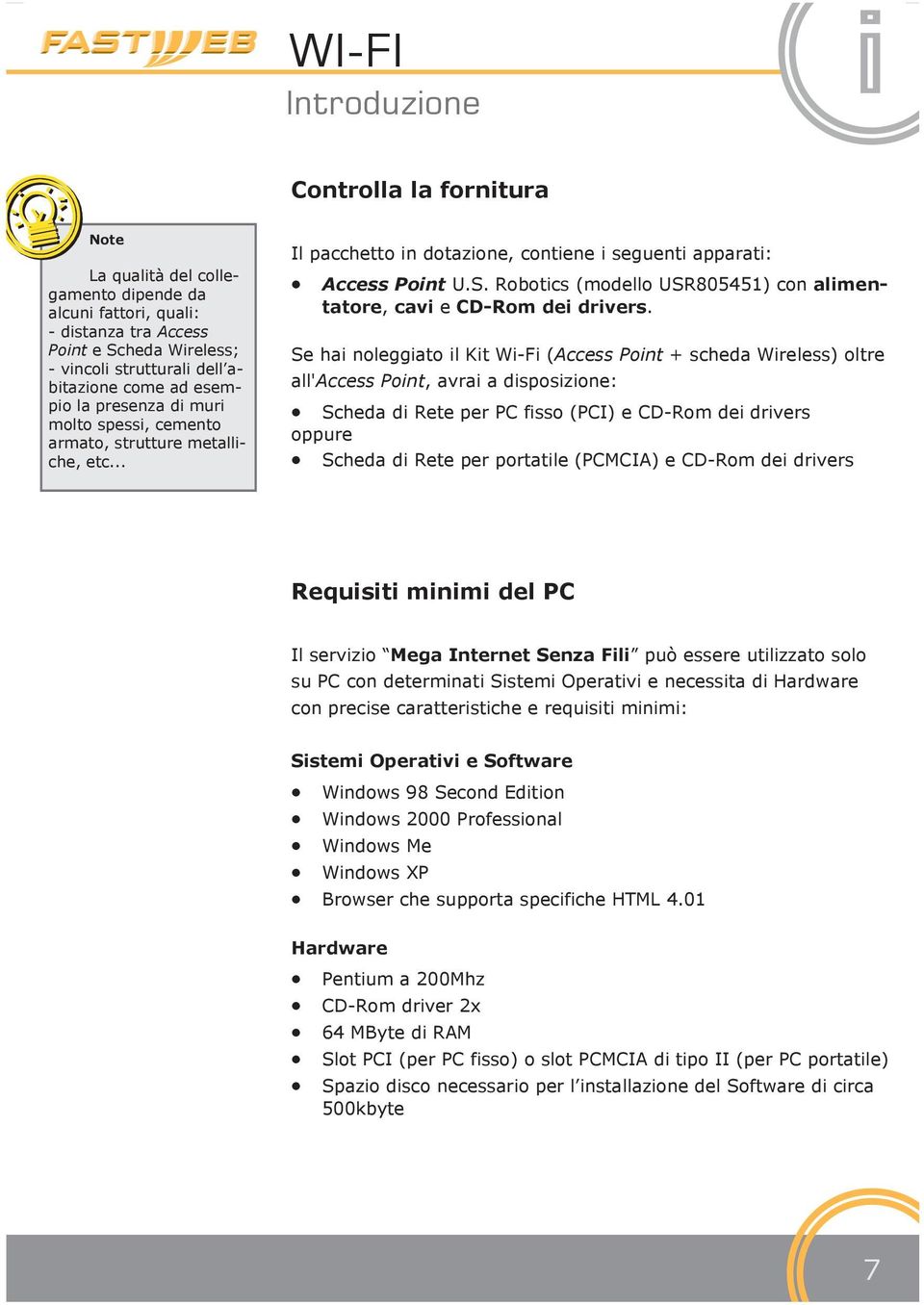 Robotics (modello USR805451) con alimentatore, cavi e CD-Rom dei drivers.