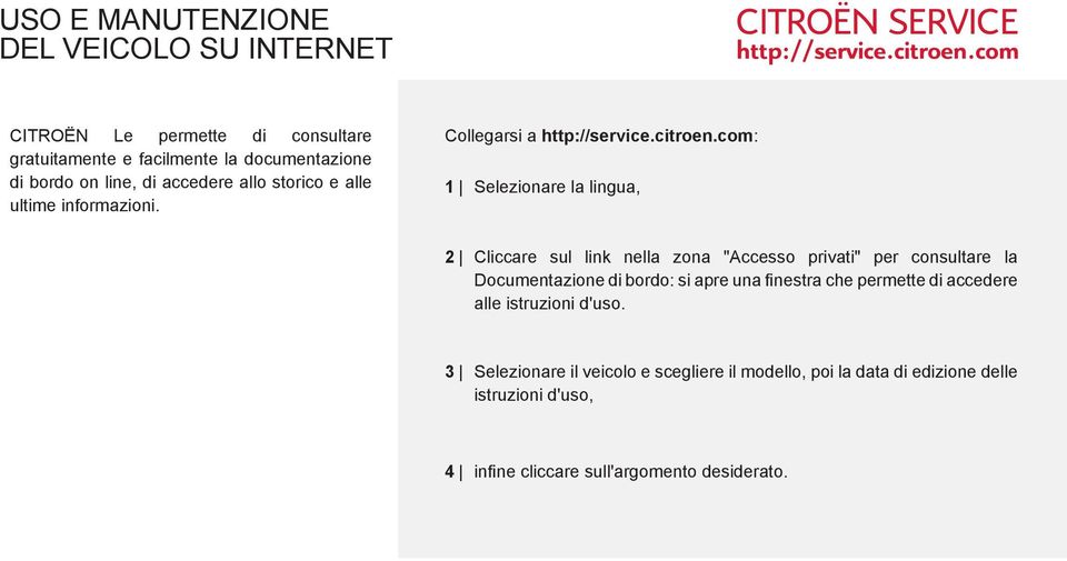 com : Selezionare la lingua, Cliccare sul link nella zona "Accesso privati" per consultare la Documentazione di bordo: si apre una fi