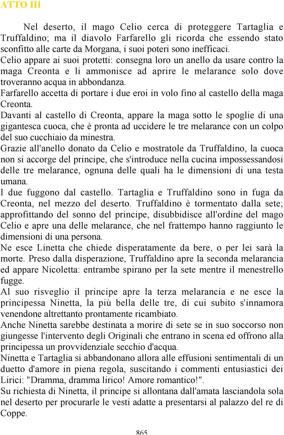 Farfarello accetta di portare i due eroi in volo fino al castello della maga Creonta.