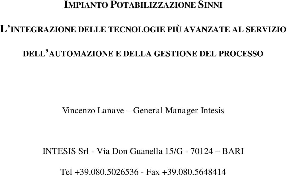 PROCESSO Vincenzo Lanave General Manager Intesis INTESIS Srl - Via