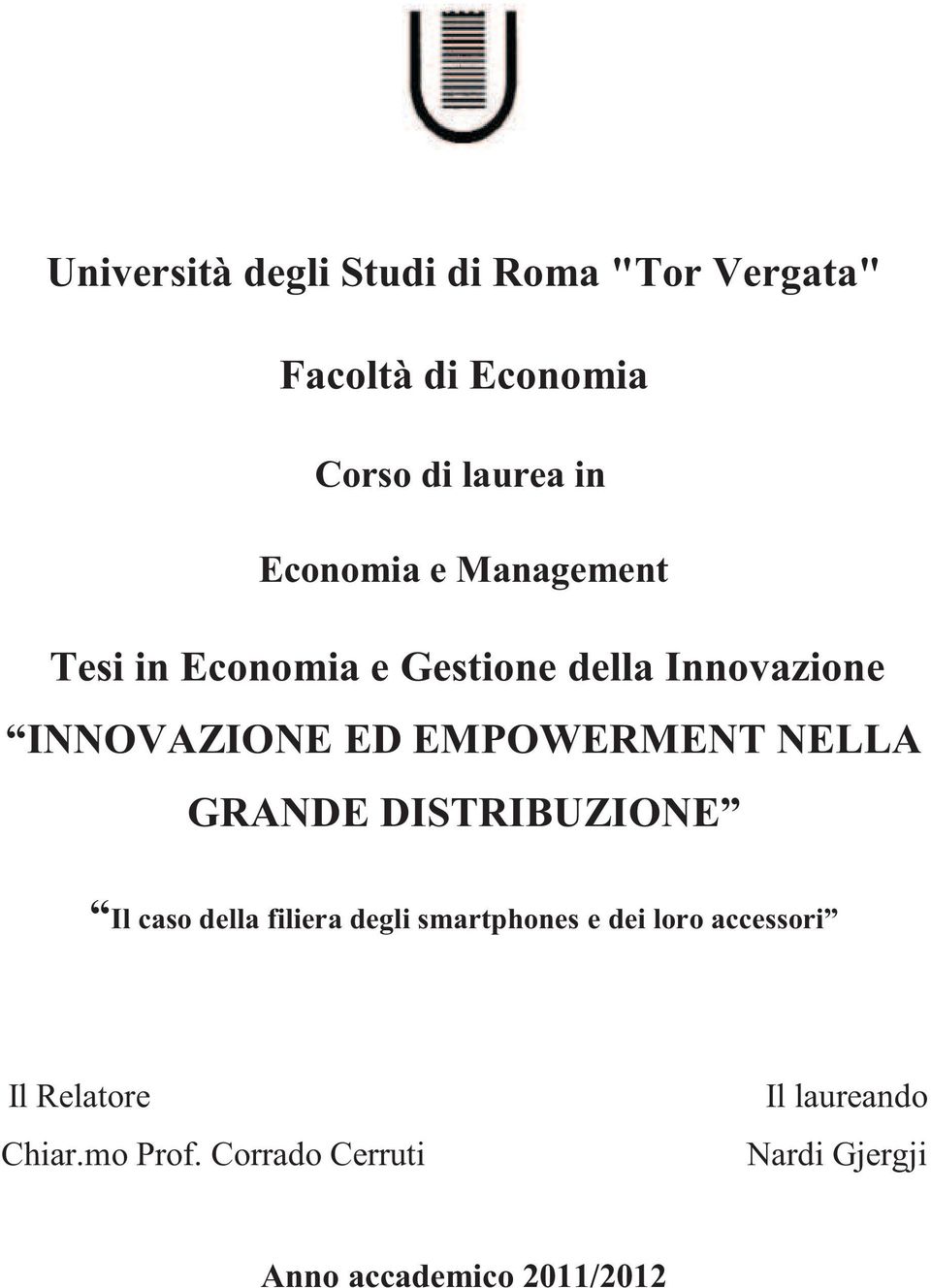 EMPOWERMENT NELLA GRANDE DISTRIBUZIONE Il caso della filiera degli smartphones e dei loro