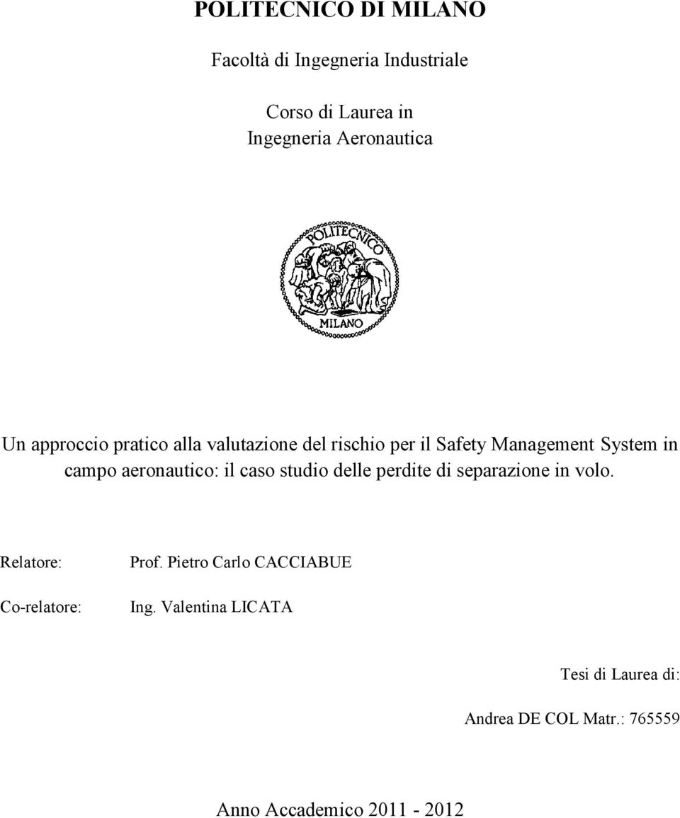 il caso studio delle perdite di separazione in volo. Relatore: Co-relatore: Prof.