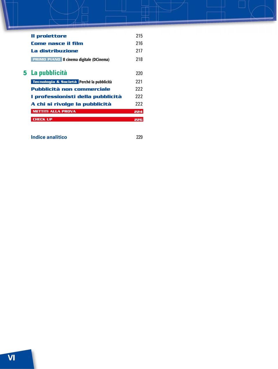 pubblicità 221 Pubblicità non commerciale 222 I professionisti della pubblicità