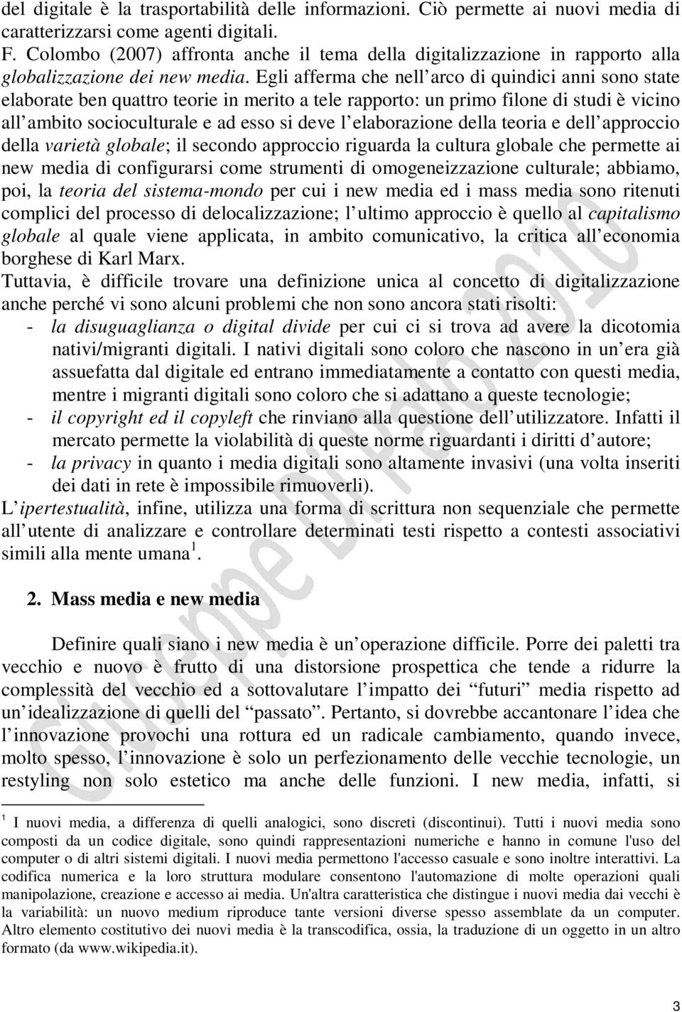 Egli afferma che nell arco di quindici anni sono state elaborate ben quattro teorie in merito a tele rapporto: un primo filone di studi è vicino all ambito socioculturale e ad esso si deve l