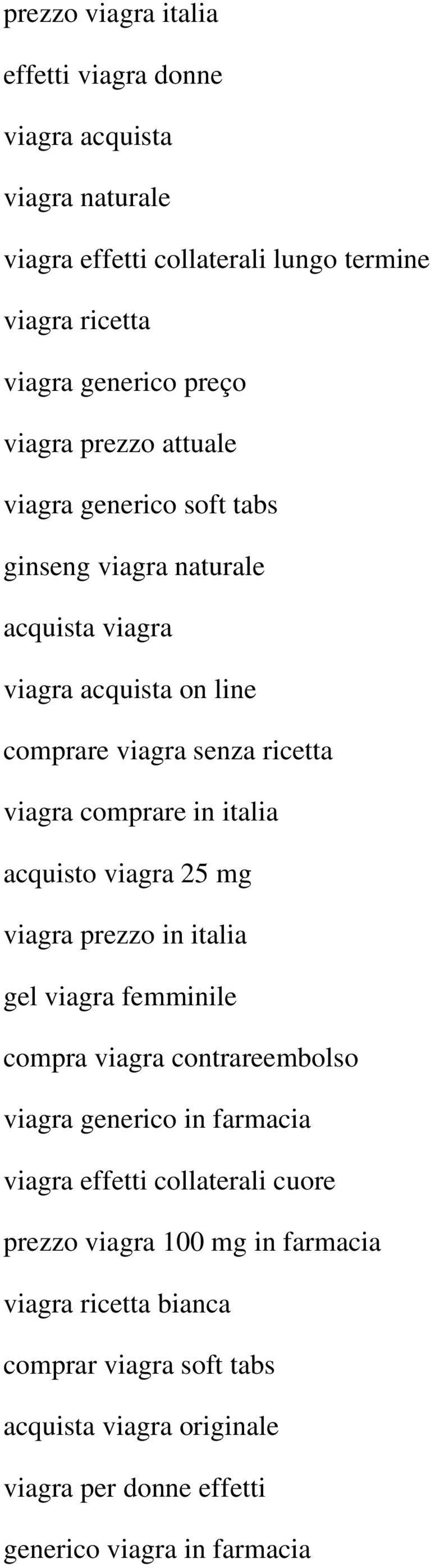 italia acquisto viagra 25 mg viagra prezzo in italia gel viagra femminile compra viagra contrareembolso viagra generico in farmacia viagra effetti collaterali