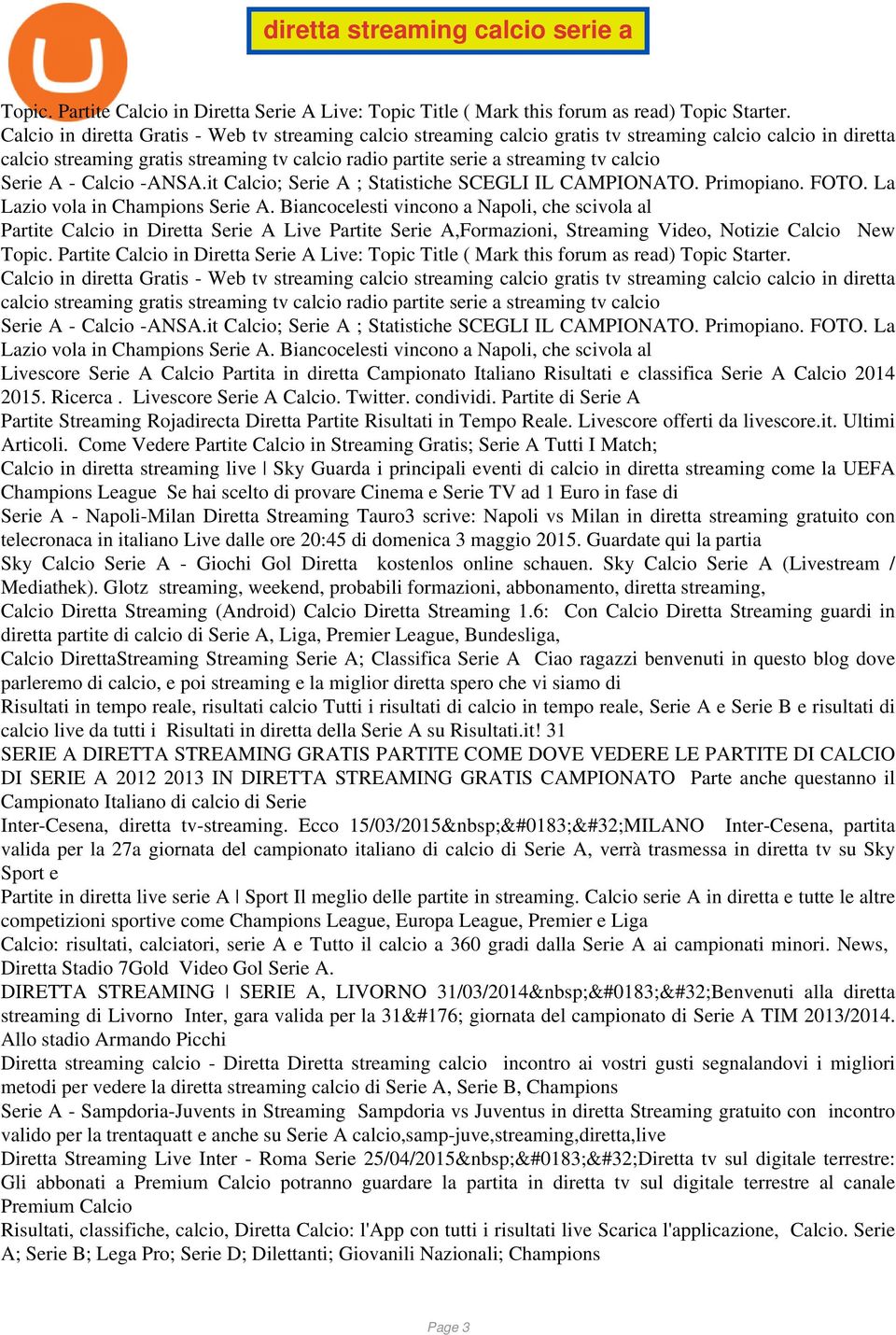 Serie A - Calcio -ANSA.it Calcio; Serie A ; Statistiche SCEGLI IL CAMPIONATO. Primopiano. FOTO. La Lazio vola in Champions Serie A.