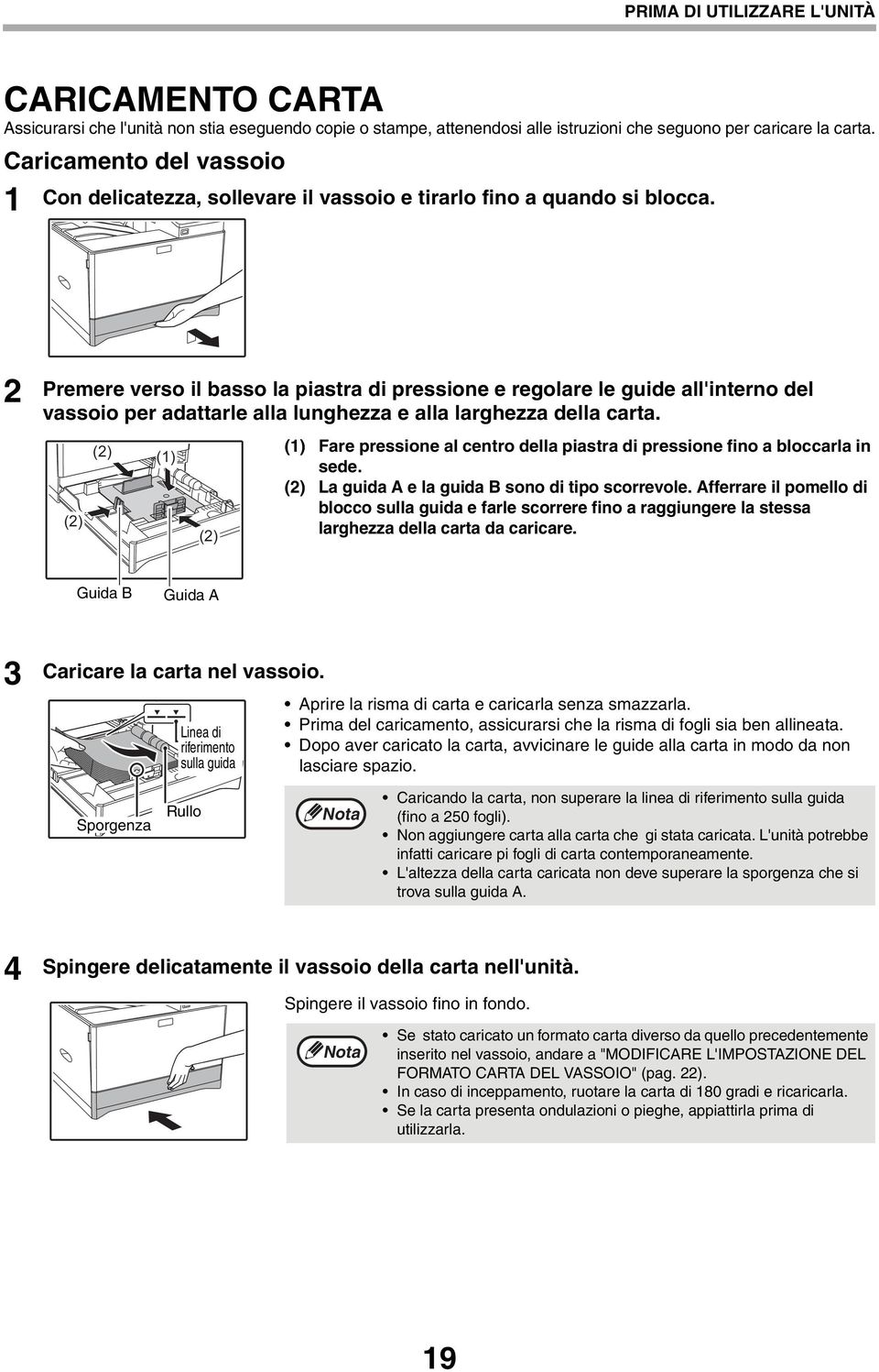 2 Premere verso il basso la piastra di pressione e regolare le guide all'interno del vassoio per adattarle alla lunghezza e alla larghezza della carta.