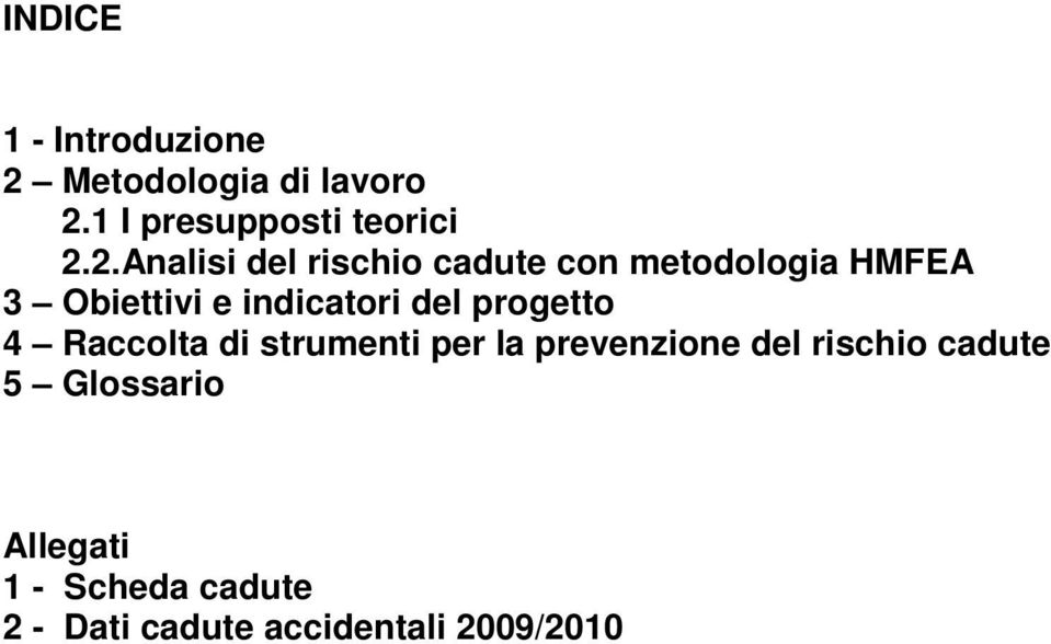 del progetto 4 Raccolta di strumenti per la prevenzione del rischio cadute