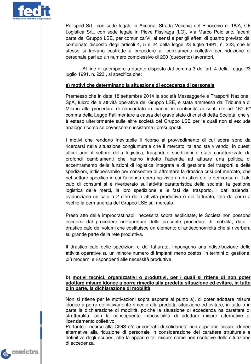 disposto degli articoli 4, 5 e 24 della legge 23 luglio 1991, n.