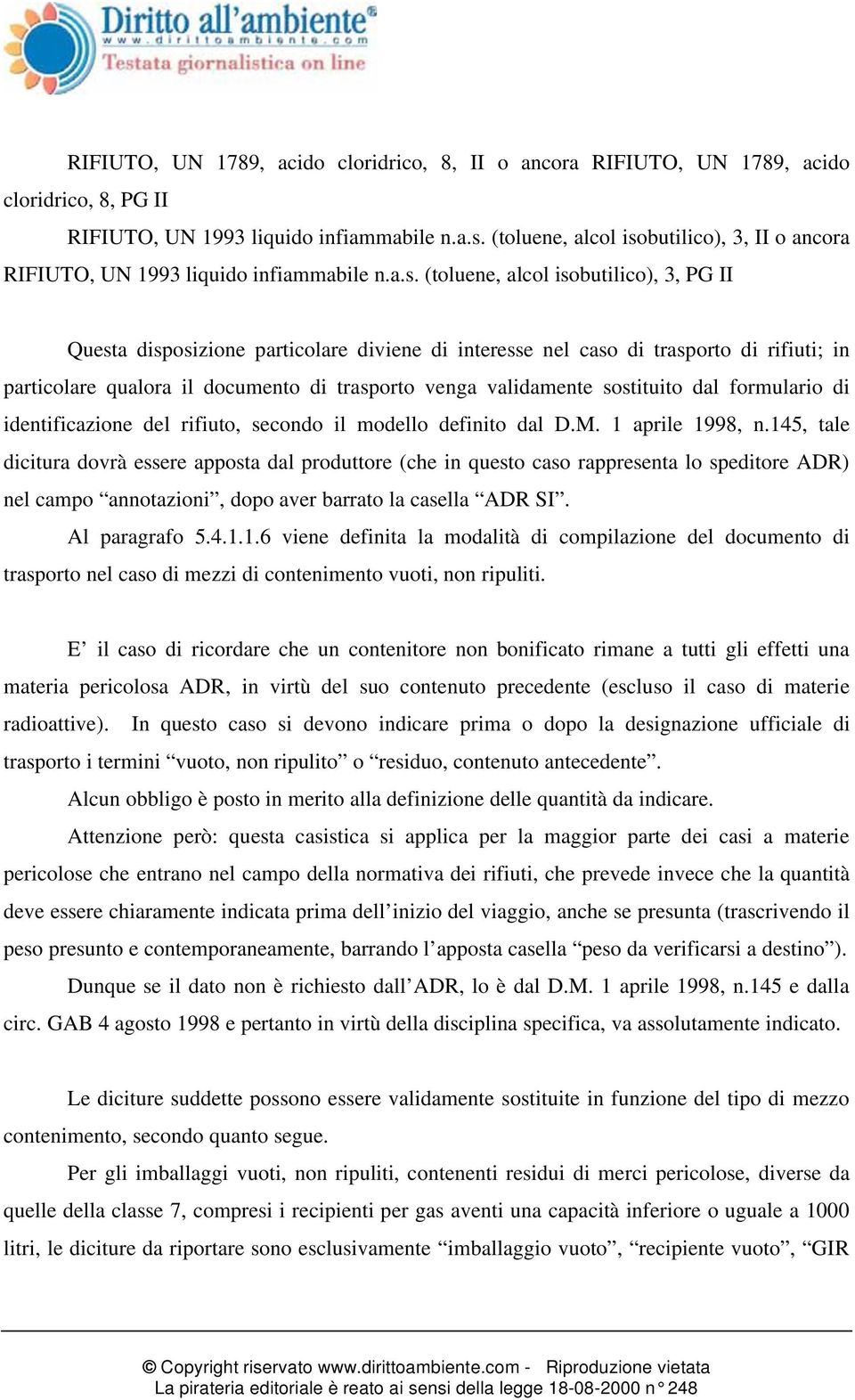 butilico), 3, II o ancora RIFIUTO, UN 1993 liquido infiammabile n.a.s.