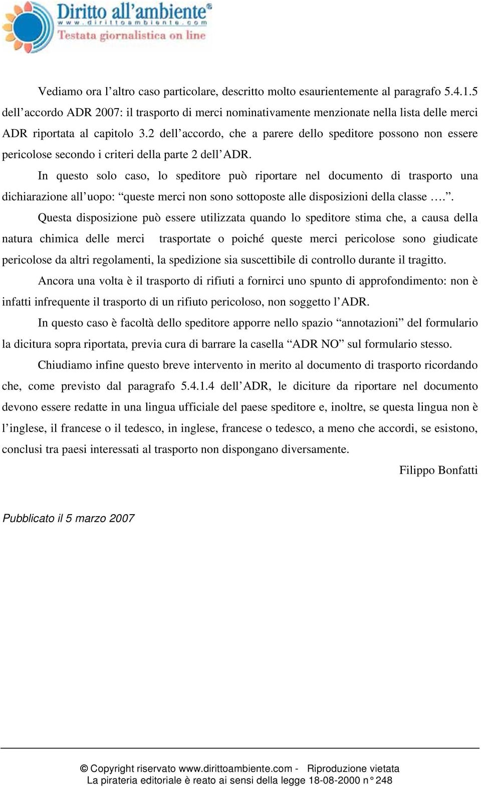 2 dell accordo, che a parere dello speditore possono non essere pericolose secondo i criteri della parte 2 dell ADR.