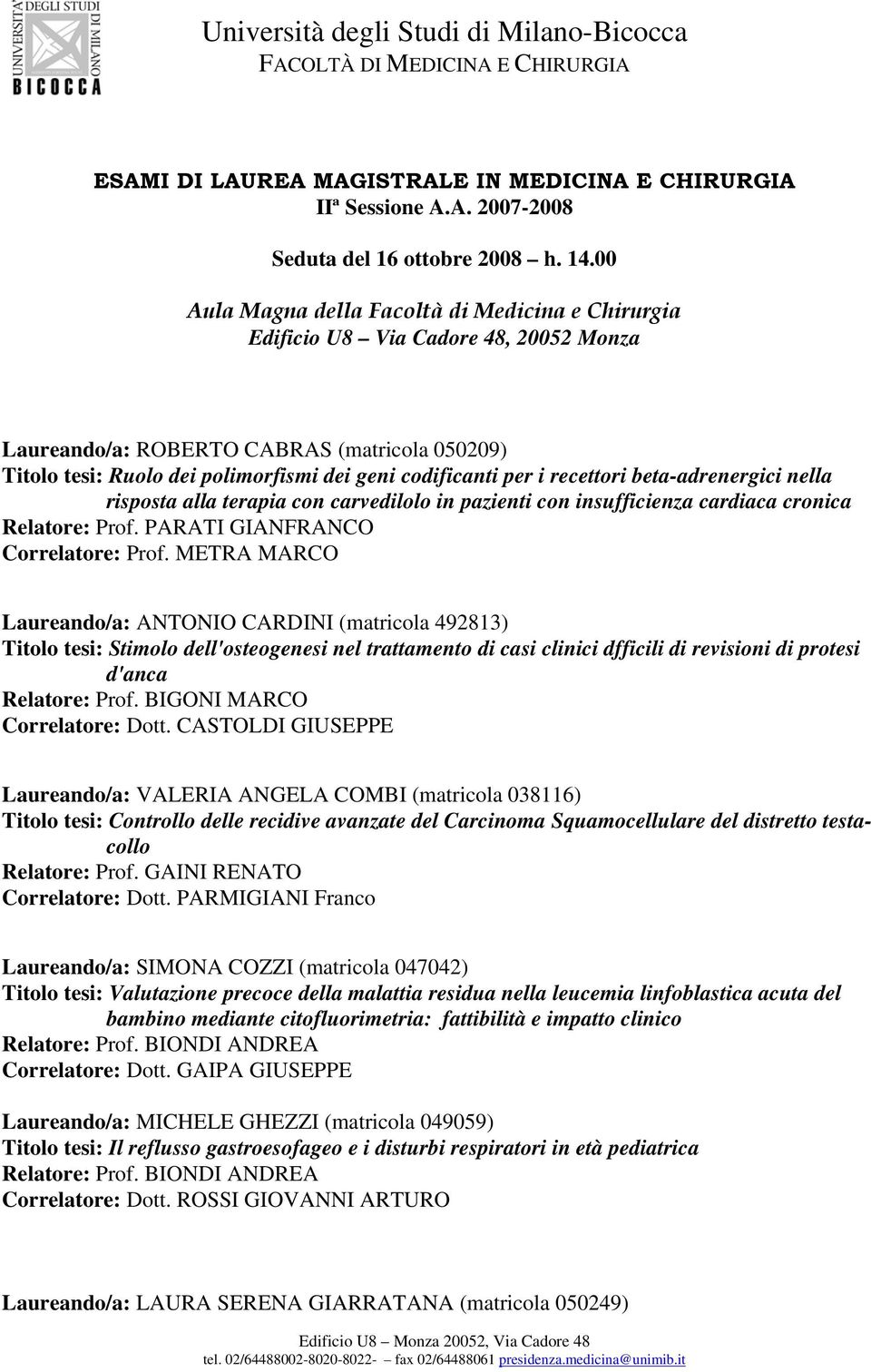 insufficienza cardiaca cronica Relatore: Prof. PARATI GIANFRANCO Correlatore: Prof.