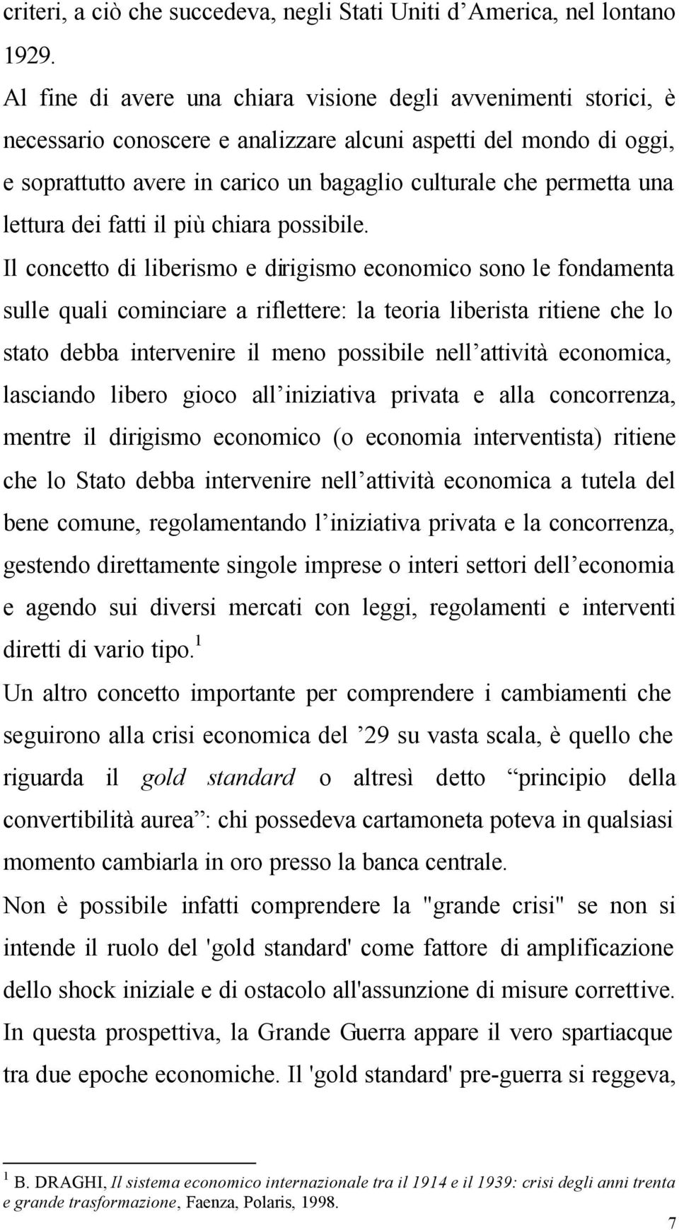 una lettura dei fatti il più chiara possibile.