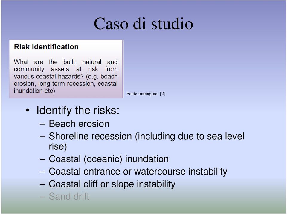 rise) Coastal (oceanic) inundation Coastal entrance or