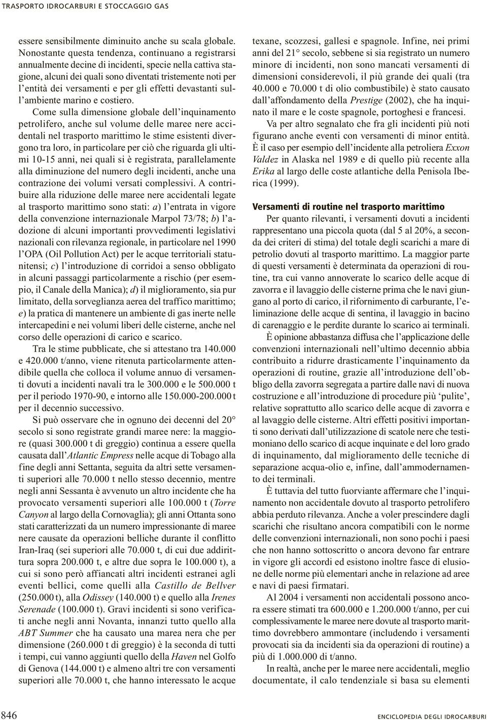 gli effetti devastanti sull ambiente marino e costiero.