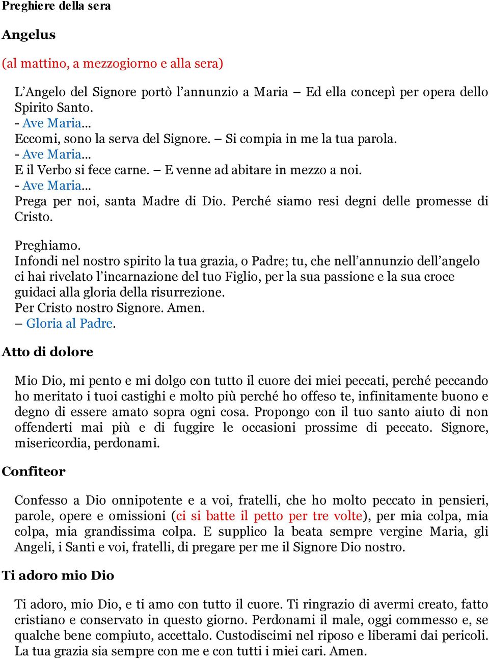 Perché siamo resi degni delle promesse di Cristo. Preghiamo.