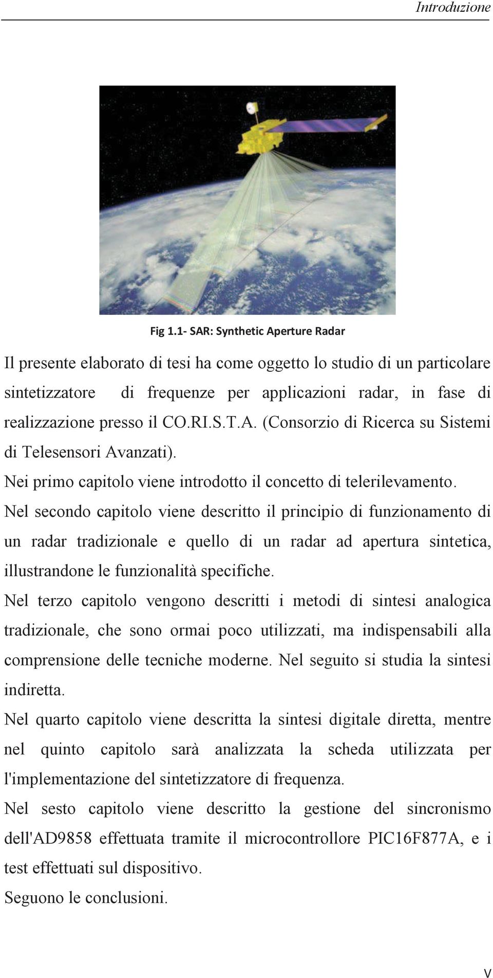 S.T.A. (Consorzio di Ricerca su Sistemi di Telesensori Avanzati). Nei primo capitolo viene introdotto il concetto di telerilevamento.