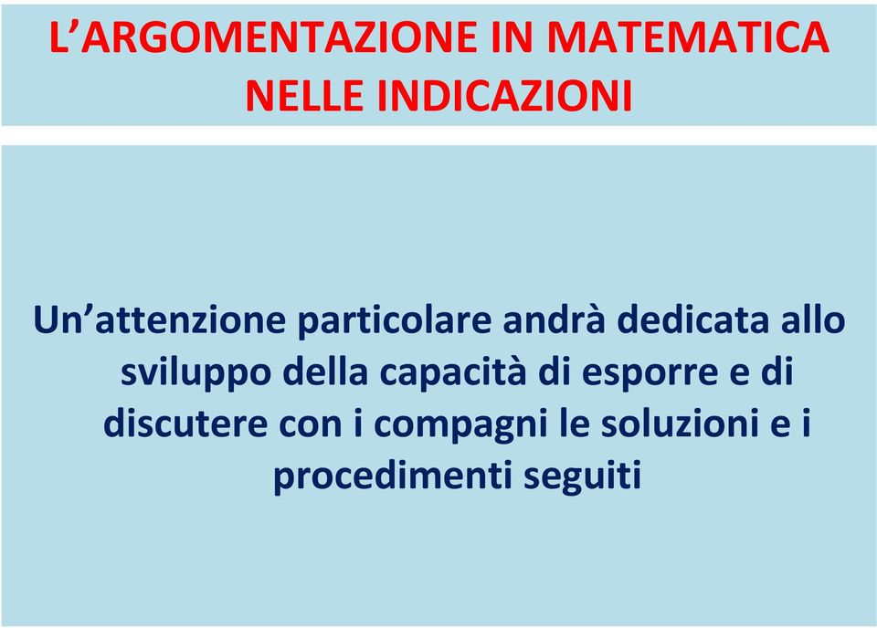 sviluppo della capacitàdi esporre e di discutere