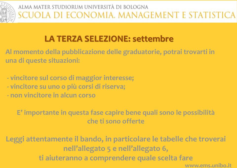 alcun corso E importante in questa fase capire bene quali sono le possibilità che ti sono offerte Leggi attentamente il