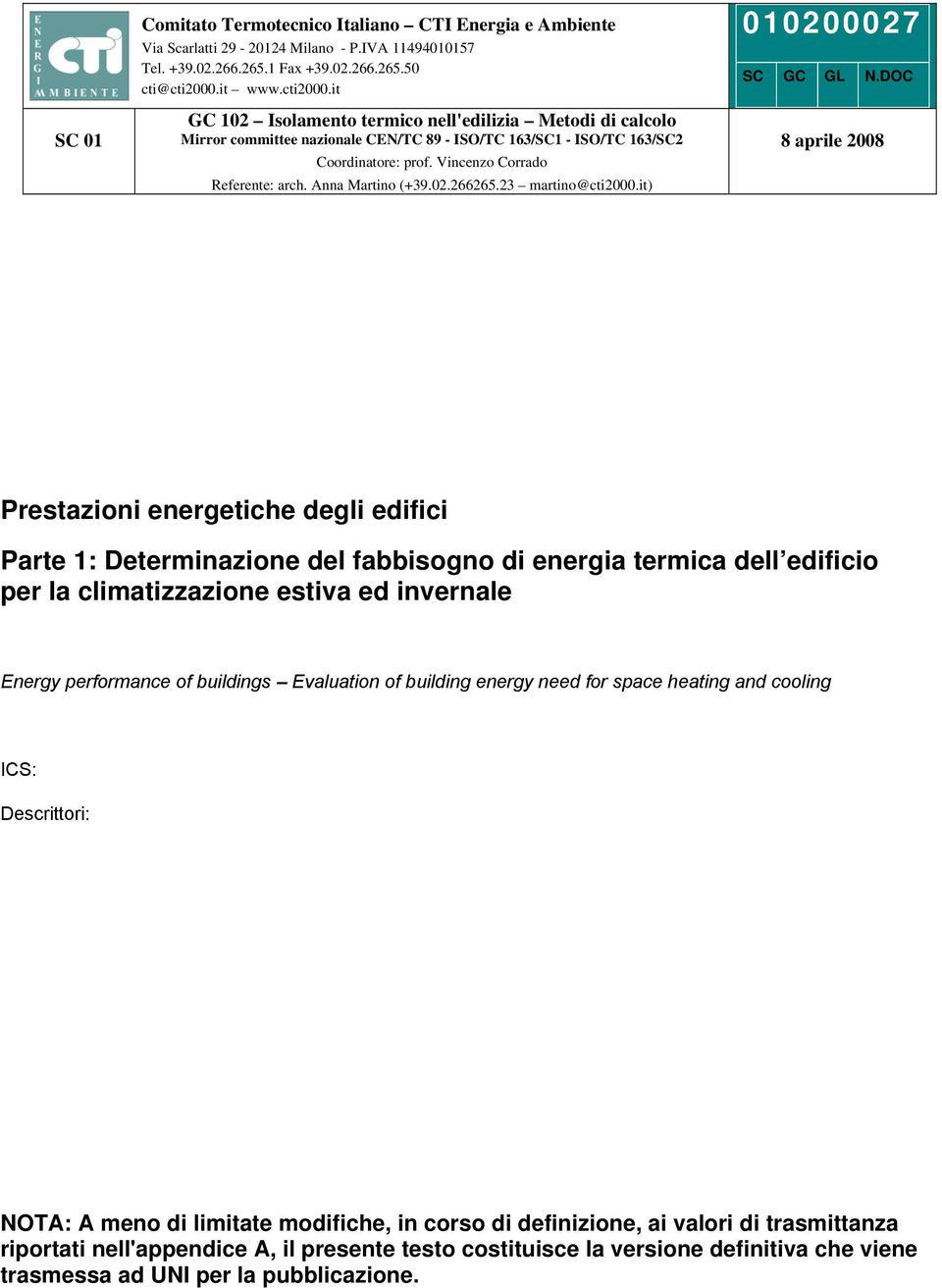 Anna Martino (+39.02.266265.23 martino@cti2000.it) 010200027 SC GC GL N.